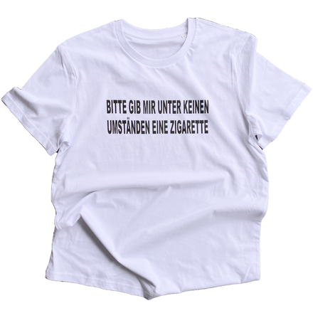 keine Zigarette T-Shirt Weiss
